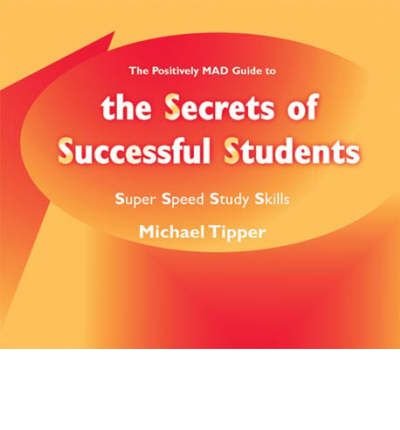 Cover for Michael Tipper · The Secrets of Successful Students (The Positively MAD Guide To): Super Speed Study Skills - Lucky Duck Books (Taschenbuch) (2002)