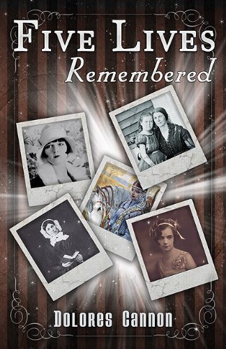 Cover for Cannon, Dolores (Dolores Cannon) · Five Lives Remembered (Paperback Bog) (2009)