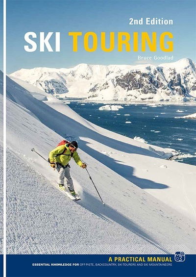 Cover for Bruce Goodlad · Ski Touring: A Practical Manual (Paperback Book) (2018)