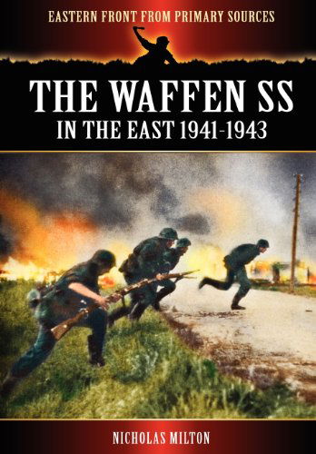 Cover for Nicholas Milton · The Waffen SS - In the East 1941-1943 (Paperback Book) (2011)