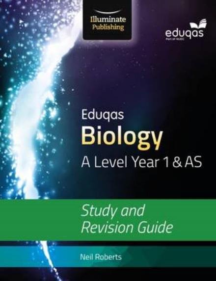 Cover for Neil Roberts · Eduqas Biology for A Level Year 1 &amp; AS: Study and Revision Guide (Paperback Book) (2016)