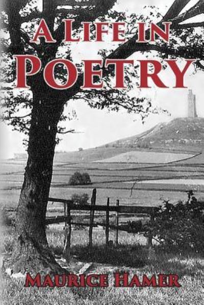 Cover for Maurice Hamer · A Life in Poetry (Paperback Book) (2016)