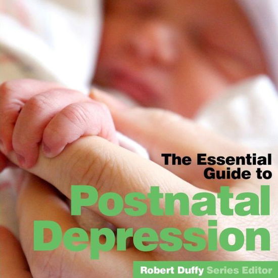 Cover for Catherine Burrows · Post Natal Depression: The Essential Guide (Paperback Book) (2018)