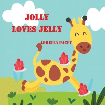 Cover for Lorella Pacey · Jolly Loves Jelly (Bok) (2022)
