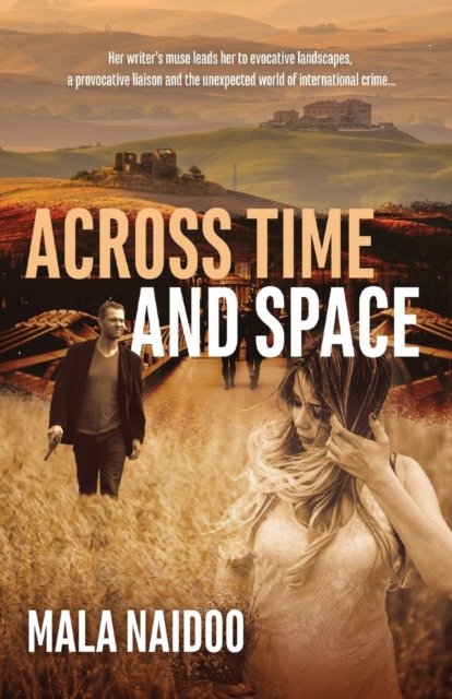 Cover for Mala Naidoo · Across Time and Space (Paperback Bog) (2017)