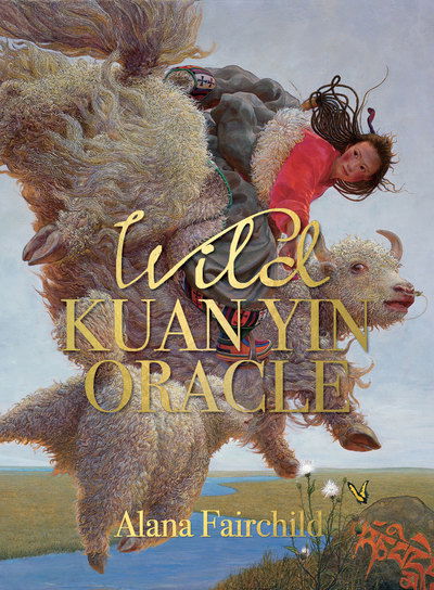 WILD KUAN YIN ORACLE: Soul Guidance From The Wild Divine For Free Spirits, Passionate Hearts & Dreamers Of Impossible Dreams (44 cards, boxed) - Alana Fairchild - Board game - Blue Angel Publishing - 9781922161642 - July 15, 2017