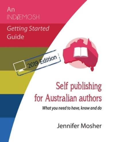 Cover for Jennifer Mosher · Self publishing for Australian authors (Paperback Book) (2019)