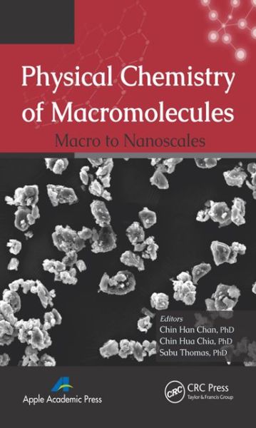 Cover for Physical Chemistry of Macromolecules: Macro to Nanoscales (Hardcover Book) (2014)