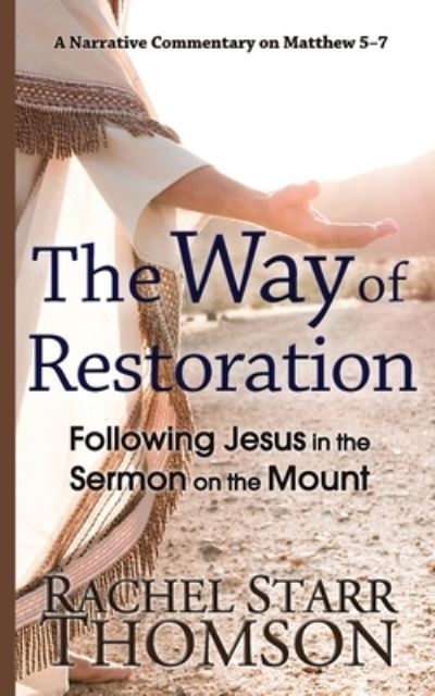 The Way of Restoration - Rachel Starr Thomson - Bücher - 1:11 Publishing - 9781927658642 - 28. September 2021