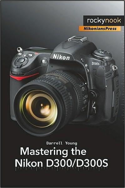 Cover for Darrell Young · Mastering the Nikon D300/D300S (Taschenbuch) (2010)