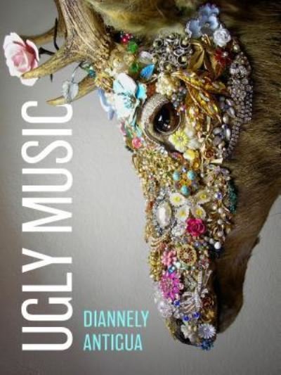 Cover for Diannely Antigua · Ugly Music (Paperback Book) (2019)