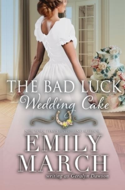 Cover for Emily March · Bad Luck Wedding Cake (Book) (2023)