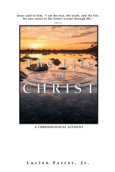 Cover for Farrar, Lucian, Jr · The Life of Christ (Paperback Book) (2021)