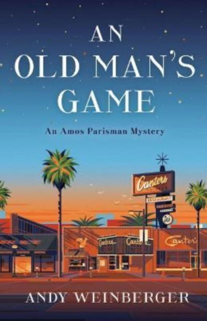 Cover for Andy Weinberger · An Old Man's Game: An Amos Parisman Mystery - Amos Parisman Mysteries (Paperback Book) (2020)