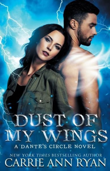 Dust of My Wings - Carrie Ann Ryan - Książki - Carrie Ann Ryan - 9781947007642 - 5 lipca 2018