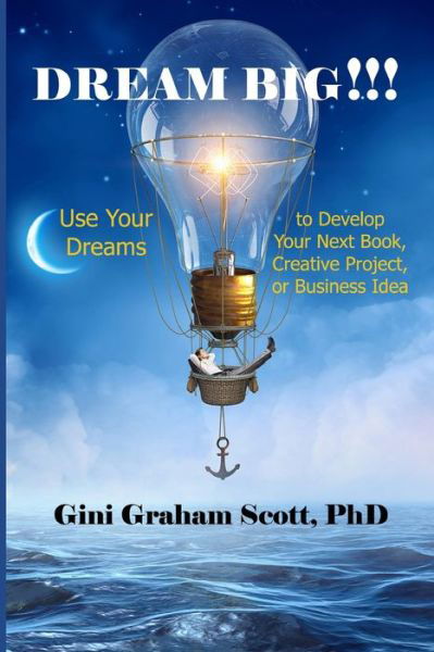 Cover for Gini Graham Scott · Dream Big!!! (Taschenbuch) (2021)