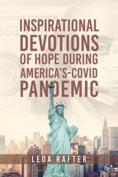 Cover for Leda Rafter · Inspirational Devotions of Hope During America's Covid-Pandemic (Paperback Bog) (2022)