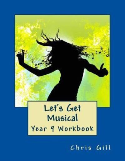 Cover for Chris Gill · Let's Get Musical Year 9 Workbook (Pocketbok) (2017)