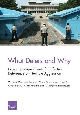 Cover for Michael J Mazarr · What Deters and Why: Exploring Requirements for Effective Deterrence of Interstate Aggression (Taschenbuch) (2019)