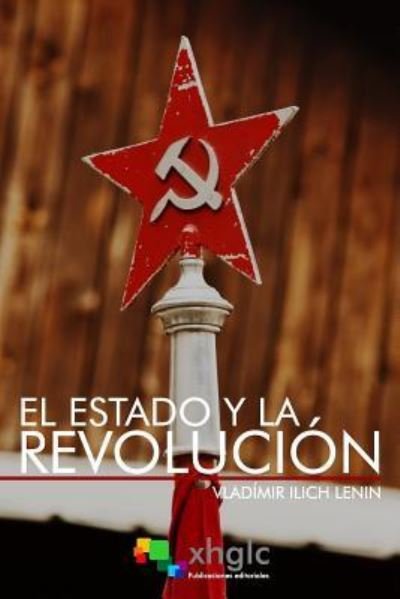 Cover for Vladimir Ilich Lenin · El Estado Y La Revoluci n (Paperback Book) (2017)