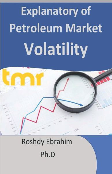 Cover for Roshdy Ebrahim · Explanatory of Petroleum Market Volatility (Paperback Book) (2018)