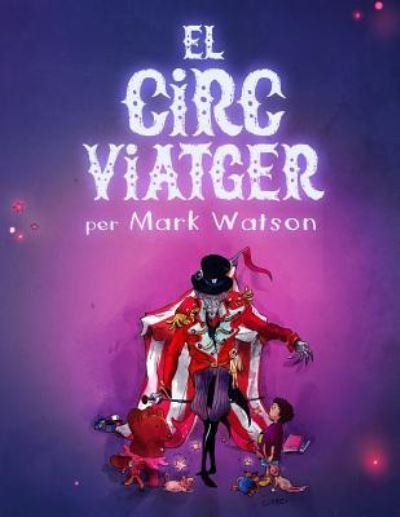 Cover for Mark Watson · El Circ Viatger (Paperback Bog) (2017)