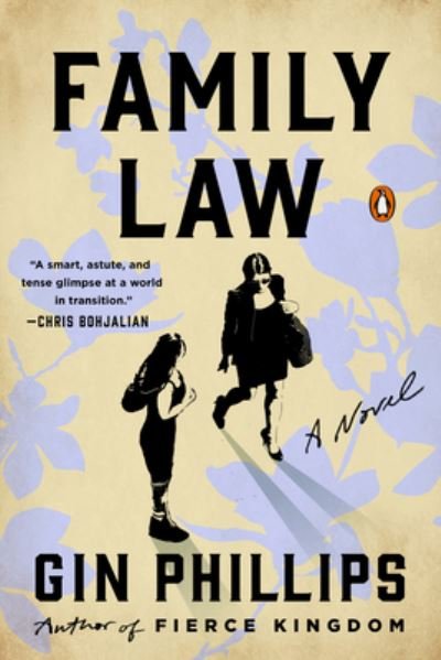 Family Law - Gin Phillips - Other - Penguin Publishing Group - 9781984880642 - May 3, 2022