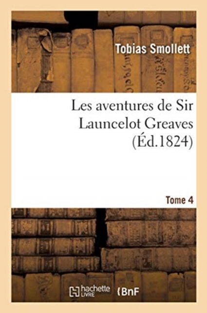 Cover for Smollett-T · Les Aventures de Sir Launcelot Greaves (Paperback Book) (2018)