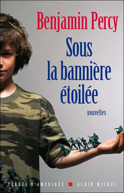 Cover for Benjamin Percy · Sous La Banniere Etoilee (Collections Litterature) (French Edition) (Pocketbok) [French edition] (2009)