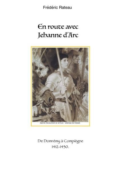 Cover for Frédéric Rateau · En route avec Jeanne d'Arc (Paperback Book) (2021)