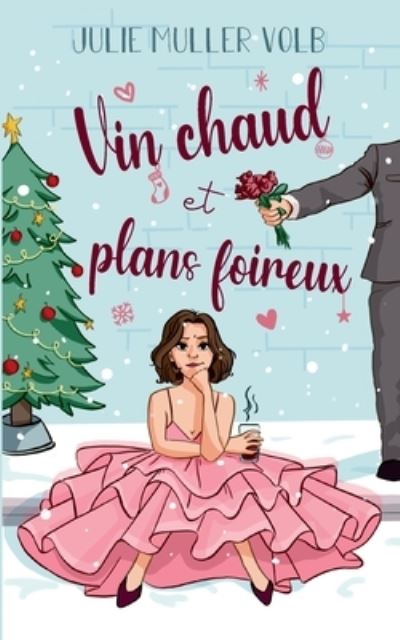 Cover for Julie Muller Volb · Vin chaud et plans foireux (Buch) (2022)