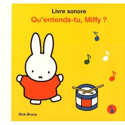 Qu'entends-tu, Miffy? - Dick Bruna - Books - Hachette - Jeunesse - 9782362311642 - May 4, 2016