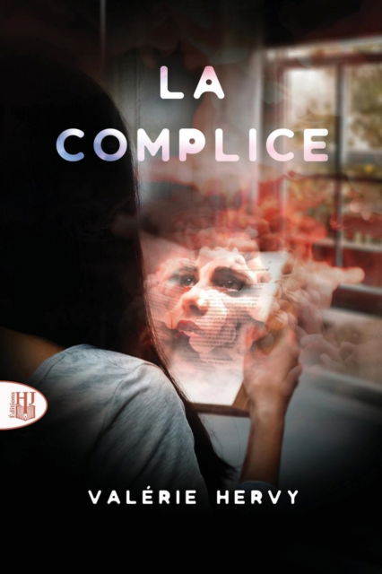 Cover for Valerie Hervy · La complice (Paperback Book) (2019)