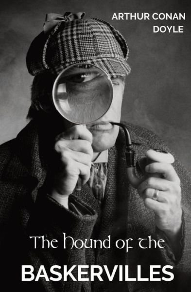 Cover for Sir Arthur Conan Doyle · The Hound of the Baskervilles: The third of the four crime novels written by Sir Arthur Conan Doyle featuring the detective Sherlock Holmes. (Pocketbok) (2020)