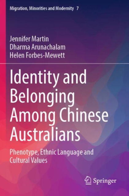 Cover for Jennifer Martin · Identity and Belonging Among Chinese Australians: Phenotype, Ethnic Language and Cultural Values - Migration, Minorities and Modernity (Paperback Book) (2024)