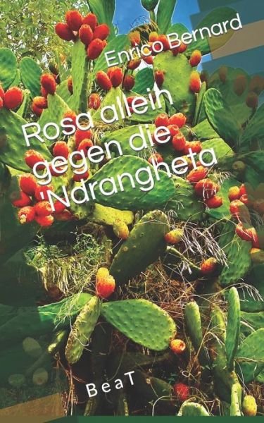 Cover for Enrico Bernard · Rosa allein gegen die 'Ndrangheta (Paperback Book) (2022)