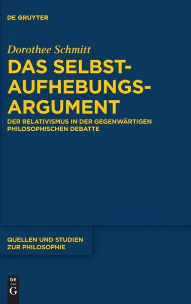 Das Selbstaufhebungsargument - Schmitt - Książki -  - 9783110582642 - 6 sierpnia 2018