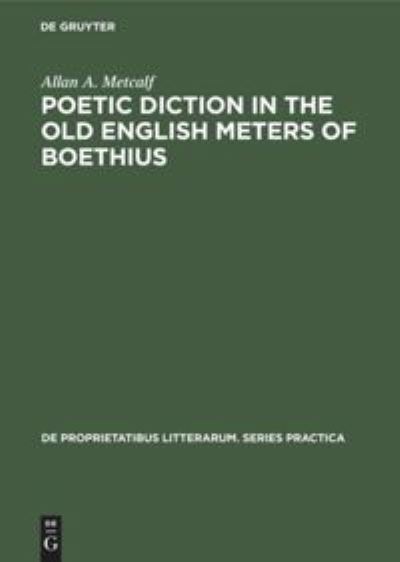 Cover for Allan A. Metcalf · Poetic diction in the Old English meters of Boethius (Hardcover Book) (1973)