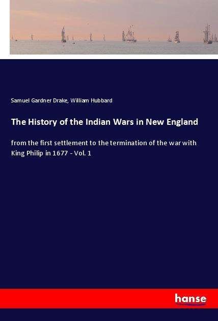 The History of the Indian Wars in - Drake - Böcker -  - 9783337826642 - 