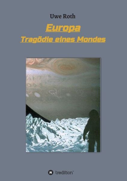 Cover for Roth · Europa - Tragödie eines Mondes (Book) (2020)