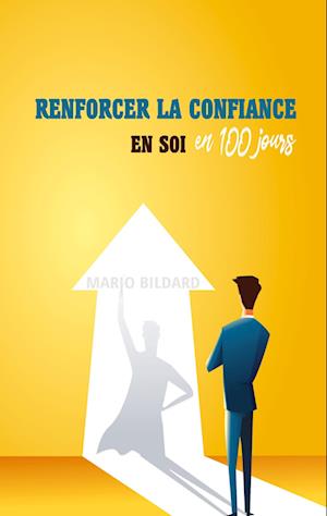 Cover for Mario Bildard · Renforcer la confiance en soi en 100 jours (Book) (2022)