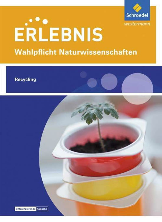 Erlebnis Wahlp.Naturwiss.Diff. Recyclin (Book)