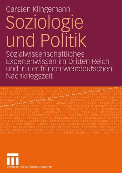 Cover for Carsten Klingemann · Soziologie Und Politik: Sozialwissenschaftliches Expertenwissen Im Dritten Reich Und in Der Fruhen Westdeutschen Nachkriegszeit (Paperback Book) [2009 edition] (2009)