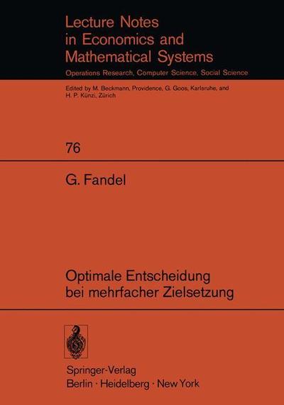 Cover for Gunter Fandel · Optimale Entscheidung bei Mehrfacher Zielsetzung - Lecture Notes in Economics and Mathematical Systems (Paperback Book) [German edition] (1972)