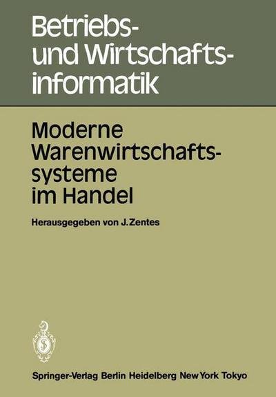 Cover for Joachim Zentes · Moderne Warenwirtschaftssysteme im Handel - Betriebs- und Wirtschaftsinformatik (Taschenbuch) (1985)