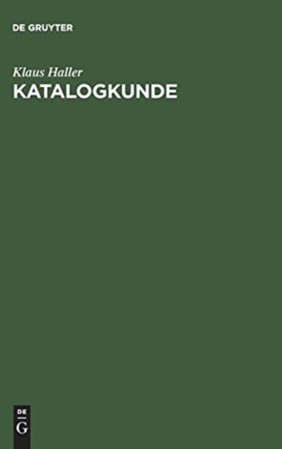 Cover for Klaus Haller · Katalogkunde. Eine Einführung in die Formal- und Sacherschließung. (Paperback Bog) (1998)