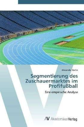 Cover for Berlin · Segmentierung des Zuschauermarkt (Bog) (2012)