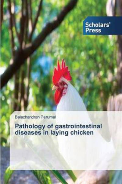 Cover for Perumal Balachandran · Pathology of Gastrointestinal Diseases in Laying Chicken (Paperback Book) (2015)