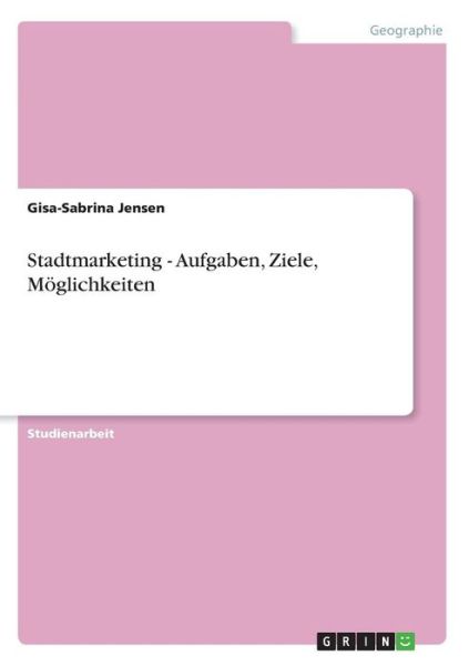 Cover for Jensen · Stadtmarketing - Aufgaben, Ziele (Book) [German edition] (2013)