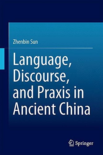 Cover for Zhenbin Sun · Language, Discourse, and Praxis in Ancient China (Innbunden bok) [2015 edition] (2014)